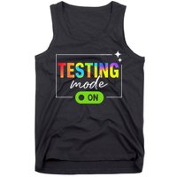 Funny Testing Mode On Motivational Test Day For Teacher Tank Top