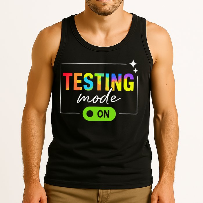 Funny Testing Mode On Motivational Test Day For Teacher Tank Top