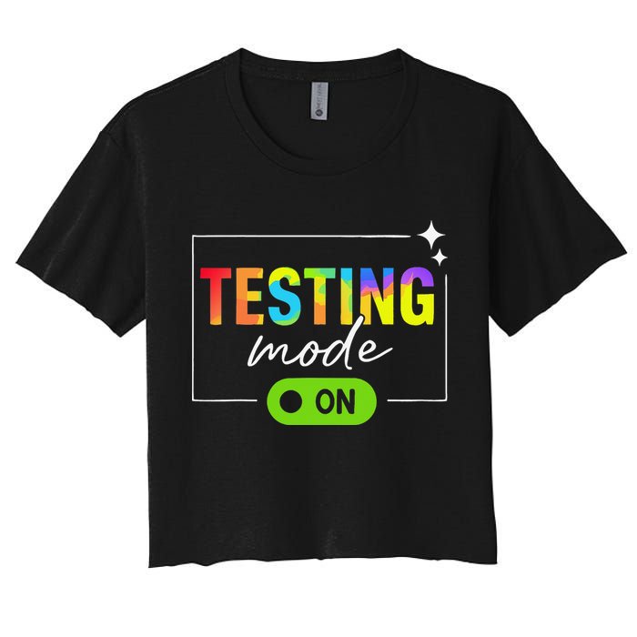 Funny Testing Mode On Motivational Test Day For Teacher Crop Top