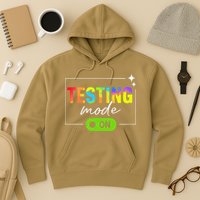 Funny Testing Mode On Motivational Test Day For Teacher Hoodie