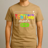 Funny Testing Mode On Motivational Test Day For Teacher T-Shirt