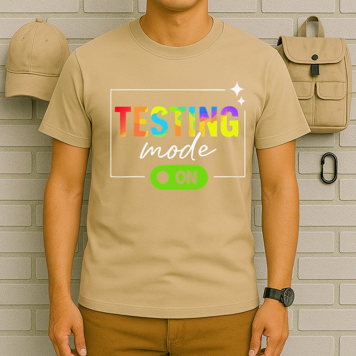 Funny Testing Mode On Motivational Test Day For Teacher T-Shirt