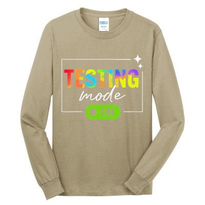 Funny Testing Mode On Motivational Test Day For Teacher Tall Long Sleeve T-Shirt