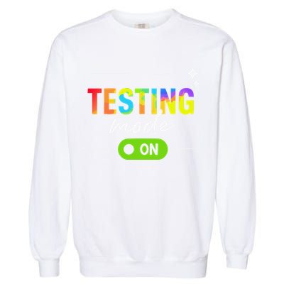 Funny Testing Mode On Motivational Test Day For Teacher Garment-Dyed Sweatshirt