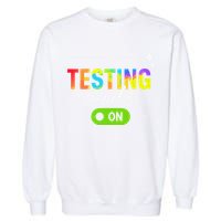 Funny Testing Mode On Motivational Test Day For Teacher Garment-Dyed Sweatshirt