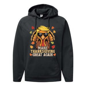 Funny Trump Make Thanksgiving Great Again Turkey Day Trump Performance Fleece Hoodie