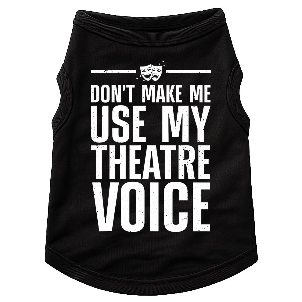 Funny Theatre Musical Theatre Theater Actor Doggie Tank