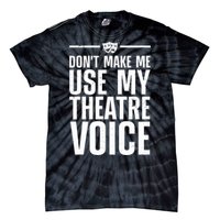 Funny Theatre Musical Theatre Theater Actor Tie-Dye T-Shirt