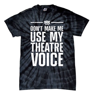 Funny Theatre Musical Theatre Theater Actor Tie-Dye T-Shirt