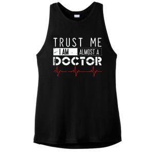 Funny Trust Me Im Almost A Doctor Medical Student Ladies PosiCharge Tri-Blend Wicking Tank