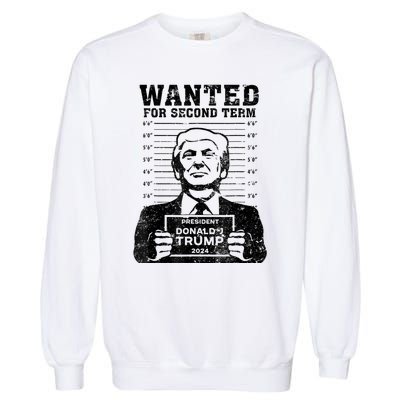 Free Trump Mugshot Wanted For Second Term 2024 Trump 2024 Garment-Dyed Sweatshirt