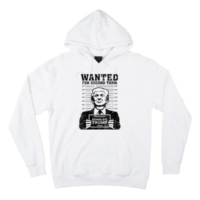 Free Trump Mugshot Wanted For Second Term 2024 Trump 2024 Hoodie