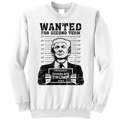 Free Trump Mugshot Wanted For Second Term 2024 Trump 2024 Sweatshirt