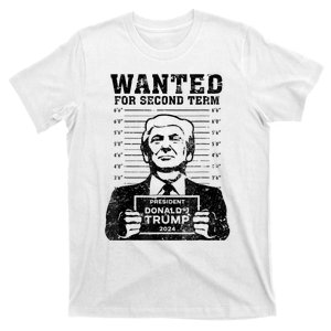 Free Trump Mugshot Wanted For Second Term 2024 Trump 2024 T-Shirt