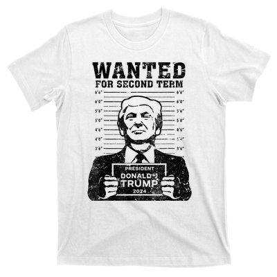 Free Trump Mugshot Wanted For Second Term 2024 Trump 2024 T-Shirt