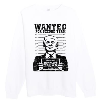 Free Trump Mugshot Wanted For Second Term 2024 Trump 2024 Premium Crewneck Sweatshirt