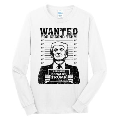 Free Trump Mugshot Wanted For Second Term 2024 Trump 2024 Tall Long Sleeve T-Shirt