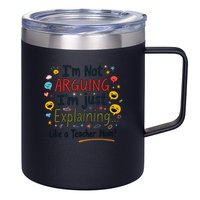 Funny Teacher Mom Im Not Arguing Im Explaining 12oz Stainless Steel Coffee Mug