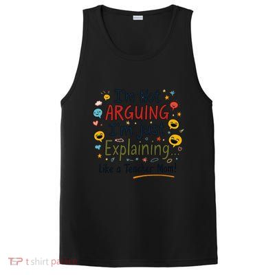 Funny Teacher Mom Im Not Arguing Im Explaining PosiCharge Competitor Tank