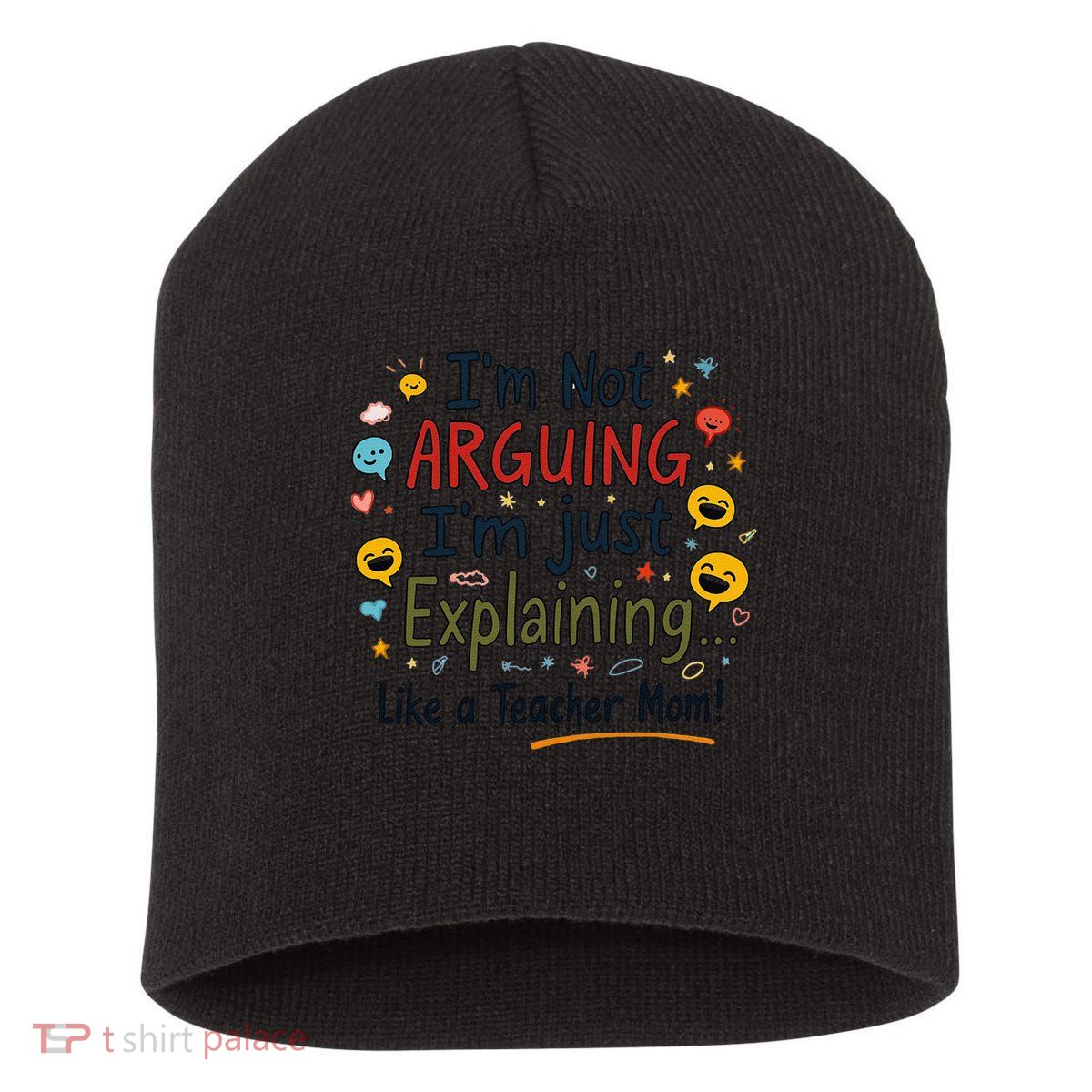 Funny Teacher Mom Im Not Arguing Im Explaining Short Acrylic Beanie
