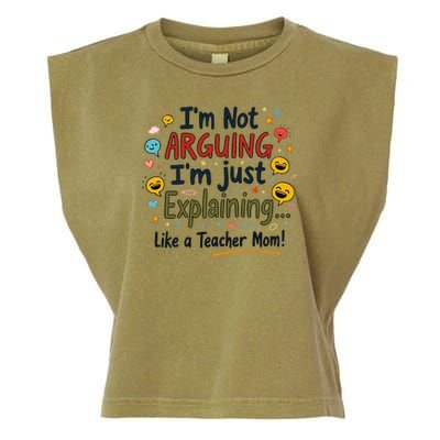 Funny Teacher Mom Im Not Arguing Im Explaining Garment-Dyed Women's Muscle Tee