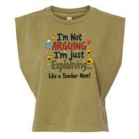 Funny Teacher Mom Im Not Arguing Im Explaining Garment-Dyed Women's Muscle Tee