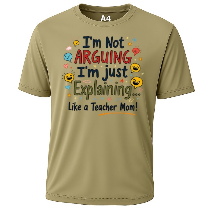 Funny Teacher Mom Im Not Arguing Im Explaining Performance Shirt