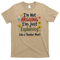 Funny Teacher Mom Im Not Arguing Im Explaining T-Shirt