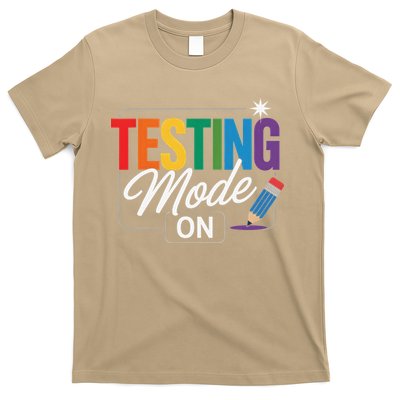 Funny Testing Mode On Testing Day Motivational Teacher T-Shirt