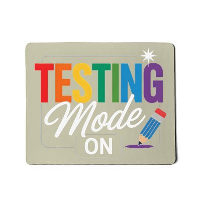 Funny Testing Mode On Testing Day Motivational Teacher Mousepad