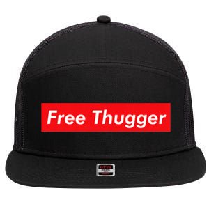 Free Thugger Meme Hip Hop Funny Viral Joke Music Urban Slang 7 Panel Mesh Trucker Snapback Hat