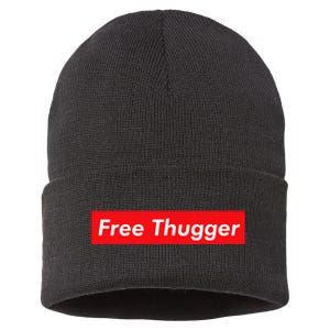 Free Thugger Meme Hip Hop Funny Viral Joke Music Urban Slang Sustainable Knit Beanie