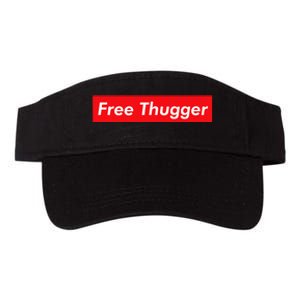 Free Thugger Meme Hip Hop Funny Viral Joke Music Urban Slang Valucap Bio-Washed Visor