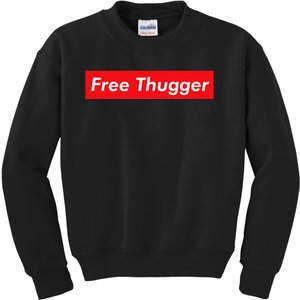 Free Thugger Meme Hip Hop Funny Viral Joke Music Urban Slang Kids Sweatshirt