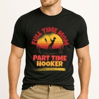 Full Time Mom Part Time Hooker Funny Fishing Cooling Performance Crew T-Shirt