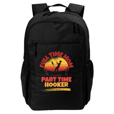 Full Time Mom Part Time Hooker Funny Fishing Backpack