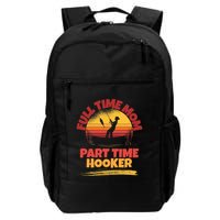 Full Time Mom Part Time Hooker Funny Fishing Backpack