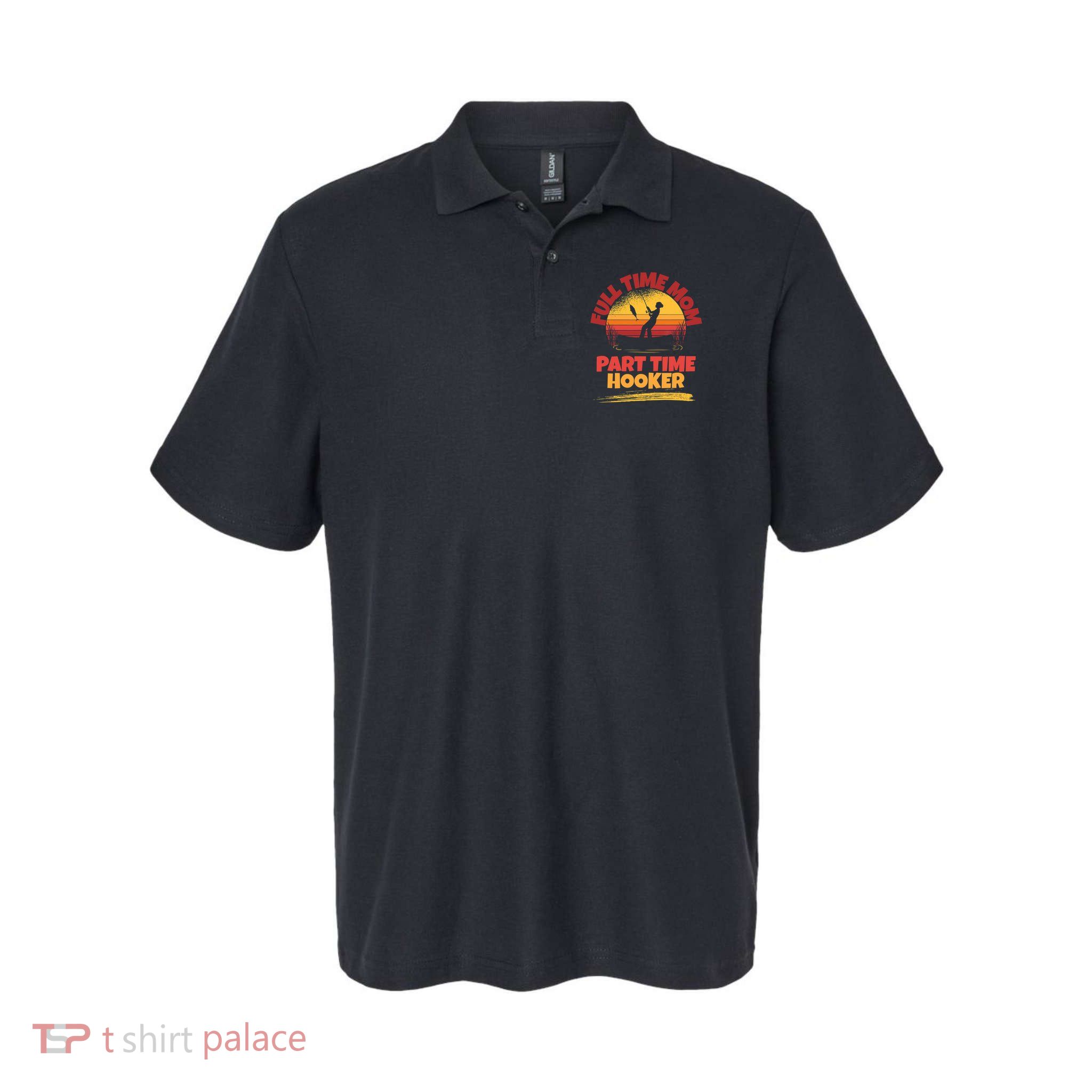 Full Time Mom Part Time Hooker Funny Fishing Polo