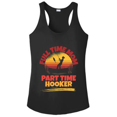 Full Time Mom Part Time Hooker Funny Fishing Ladies PosiCharge Competitor Racerback Tank