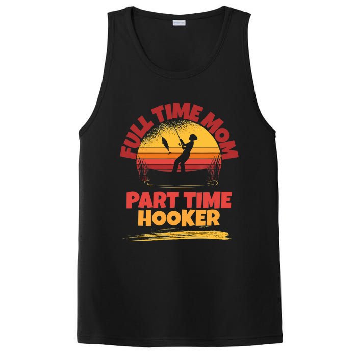 Full Time Mom Part Time Hooker Funny Fishing PosiCharge Competitor Tank