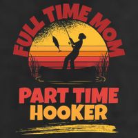 Full Time Mom Part Time Hooker Funny Fishing Golf Towel