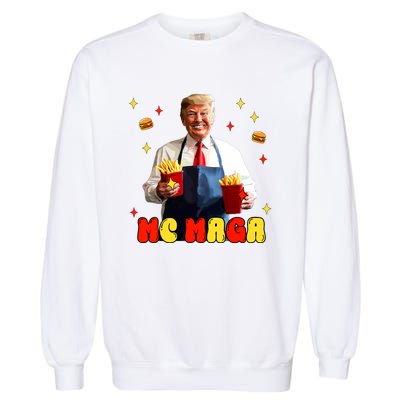 Funny Trump Mc Maga Fries Fast Food Garment-Dyed Sweatshirt