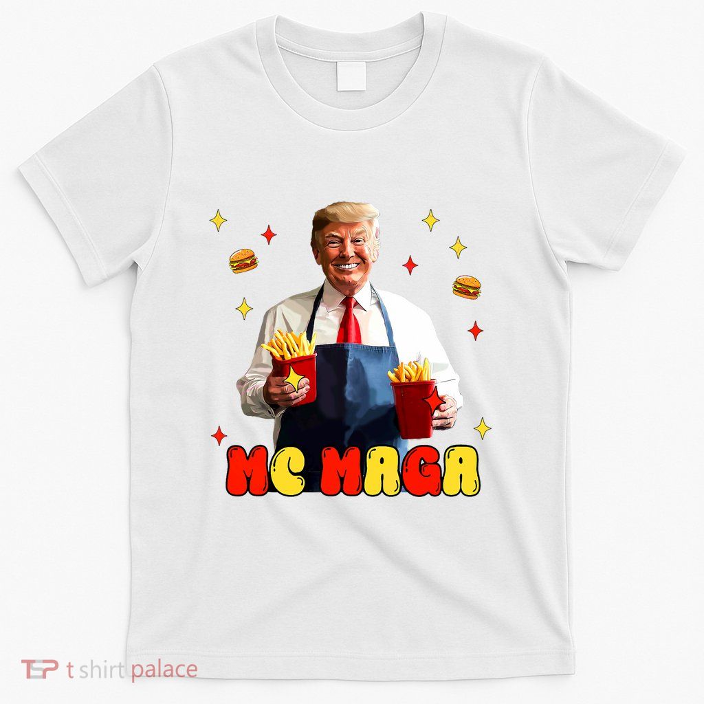 Funny Trump Mc Maga Fries Fast Food T-Shirt