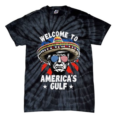 Funny Trump Mexico America Retro Welcome To AmericaS Gulf Tie-Dye T-Shirt