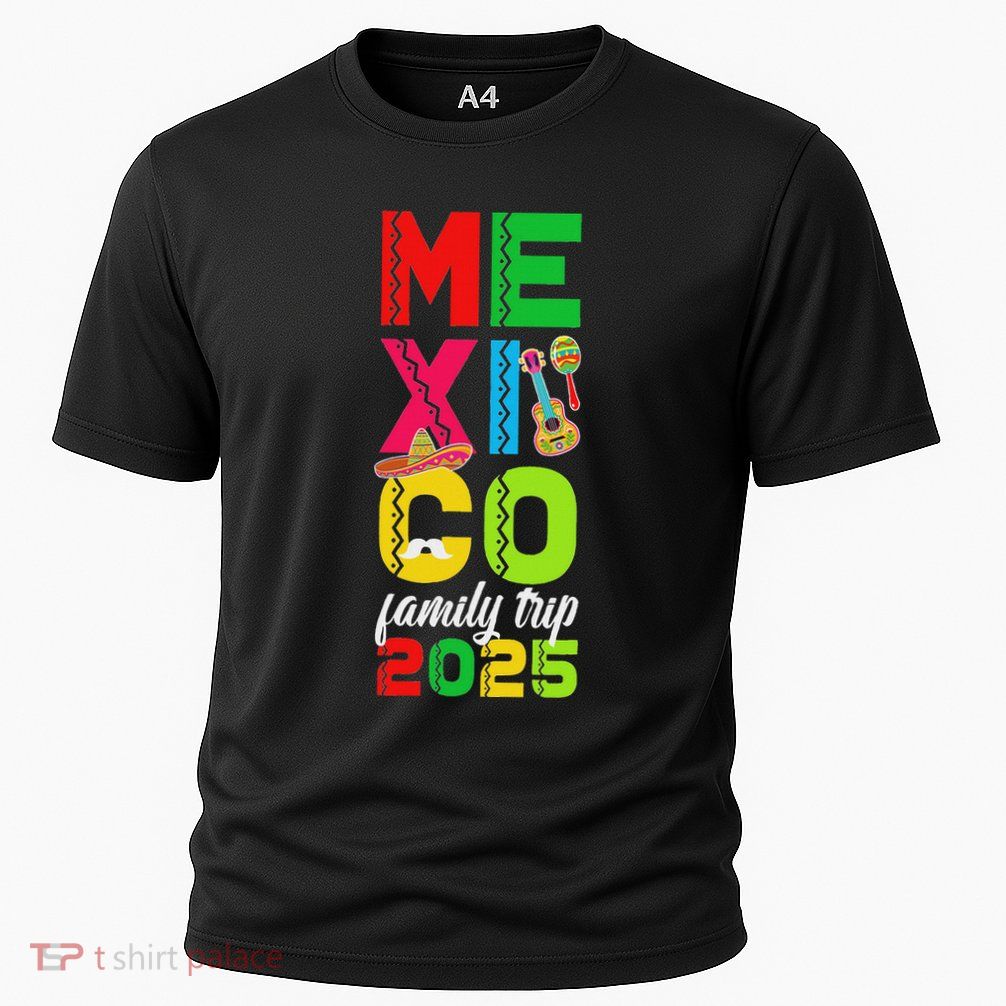 Family Trip Mexico 2025 Vacation Travel Mexico Family Trip Performance Shirt