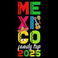 Family Trip Mexico 2025 Vacation Travel Mexico Family Trip Button