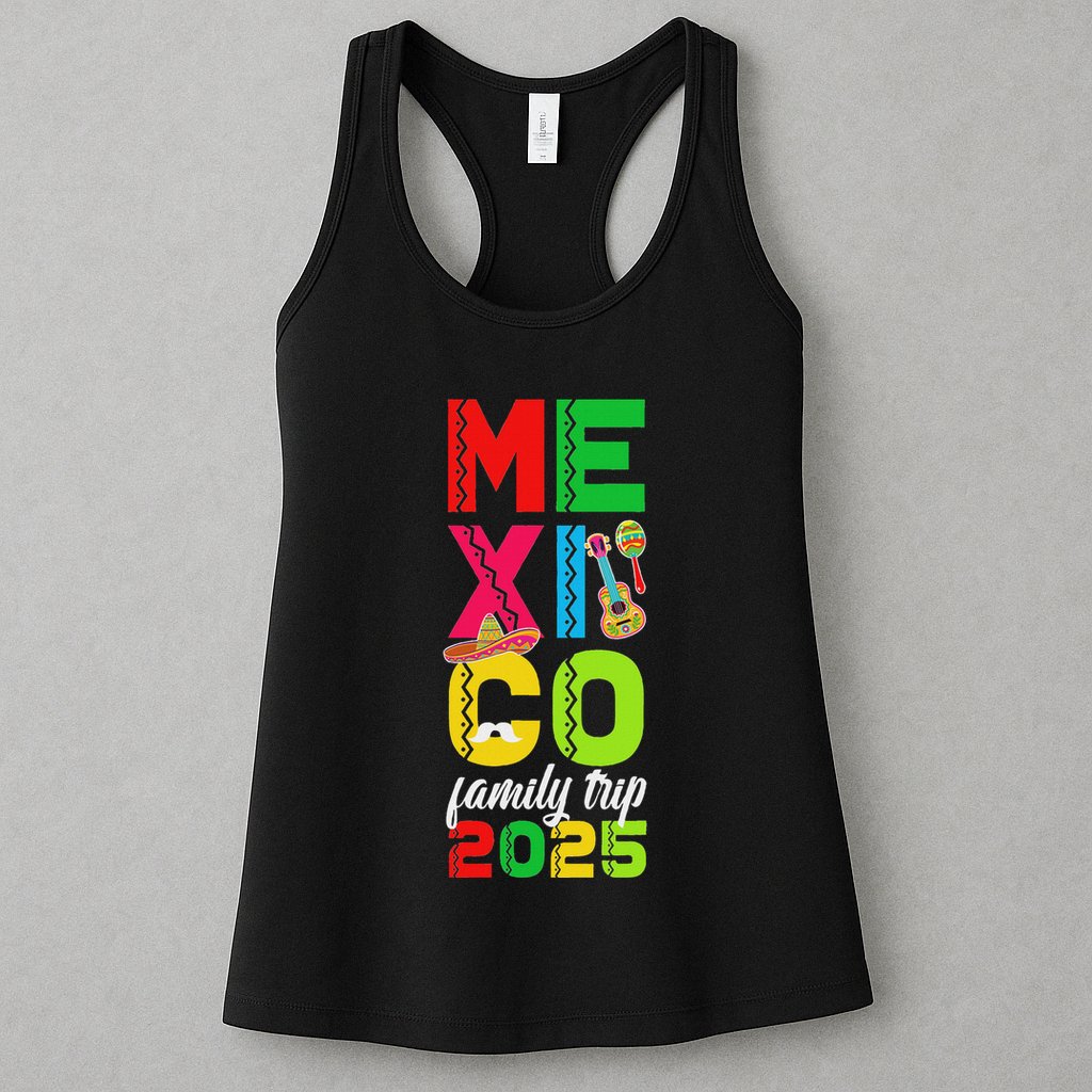 Family Trip Mexico 2025 Vacation Travel Mexico Family Trip Womens Tank Top