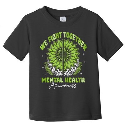 Fight Together Mental Health Sunflower Emotional Counseling Toddler T-Shirt