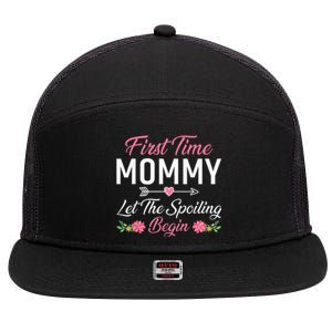 First Time Mommy Let The Spoiling Begin Mothers Day Birthday 7 Panel Mesh Trucker Snapback Hat