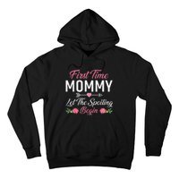 First Time Mommy Let The Spoiling Begin Mothers Day Birthday Hoodie